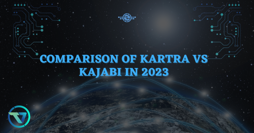 Comparison Of Kartra Vs Kajabi In 2023