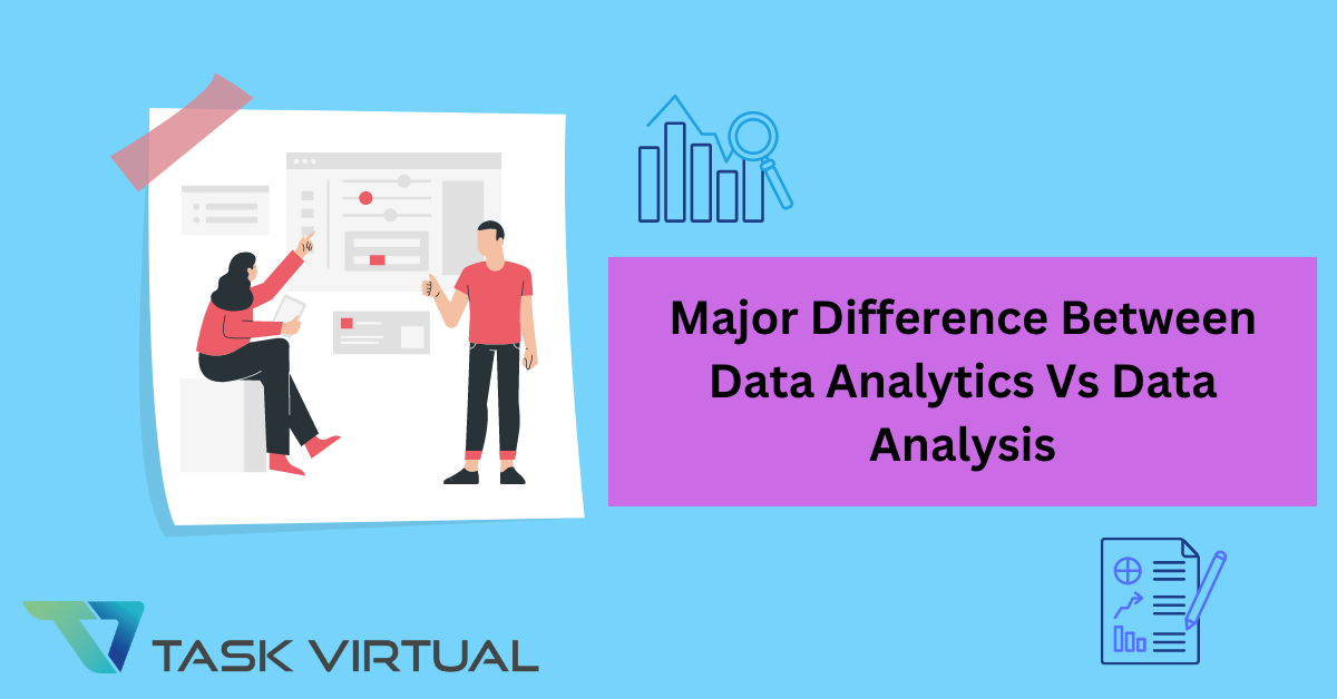 Major Difference Between Data Analytics Vs Data Analysis